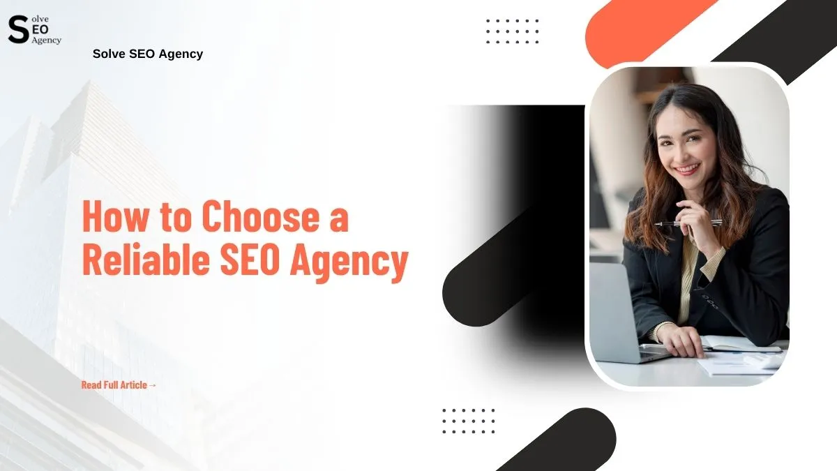 How to Choose a Reliable SEO Agency